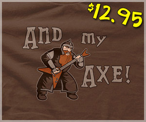 And My Axe Shirt, Lord of the Rings, Gimli Parody 