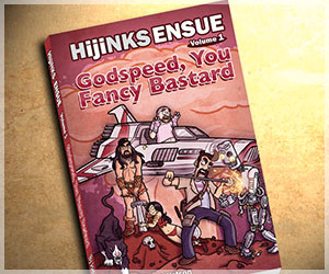 HijiNKS ENSUE Book 1 Godspeed You Fancy Bastard HijiNKS ENSUE Book 1 Godspeed You Fancy Bastard