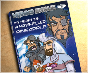 HijiNKS ENSUE Book 2, My Heart Is A Hate Filled Pineapple HijiNKS ENSUE Book 2, My Heart Is A Hate Filled Pineapple