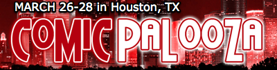 Comicpalooza Houston TX March 26-28