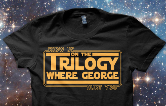 Show Us On The Trilogy Where George Hurt You - funny star wars t-shirt, george lucas shirt, star wars parody